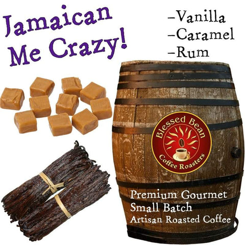 Jamaican Me Crazy  (vanilla, caramel, & rum flavor) flavored coffee